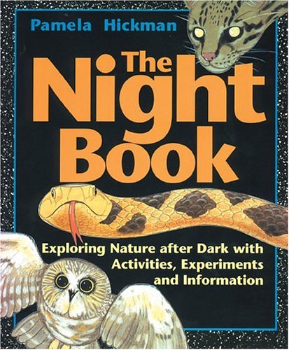 Beispielbild fr The Night Book : Exploring Nature after Dark with Activities, Experiments and Information zum Verkauf von Better World Books