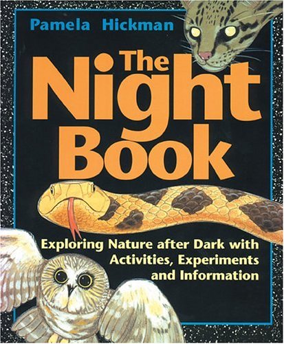 9781550743180: The Night Book: Exploring Nature After Dark With Activities, Experiments and Information
