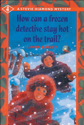 Beispielbild fr How Can a Frozen Detective Stay Hot on the Trail? (A Stevie Diamond Mystery) zum Verkauf von Wonder Book