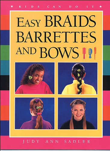 Beispielbild fr Easy Braids, Barrettes and Bows zum Verkauf von Better World Books