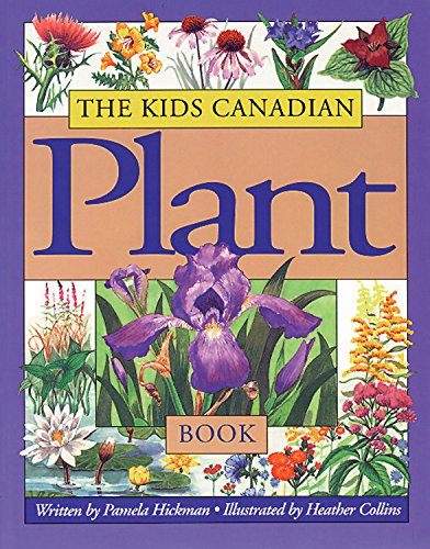 Stock image for The Kids Canadian Plant Book for sale by ThriftBooks-Dallas