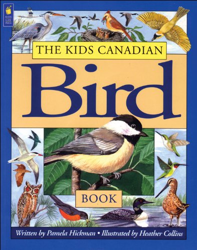 Beispielbild fr The Kids Canadian Bird Book zum Verkauf von Better World Books: West