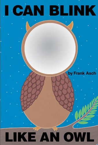 I Can Blink Like an Owl (9781550743807) by Asch, Frank