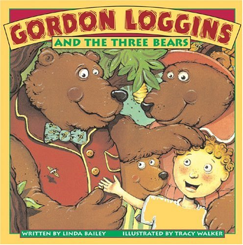 Beispielbild fr Gordon Loggins and the Three Bears zum Verkauf von Better World Books: West