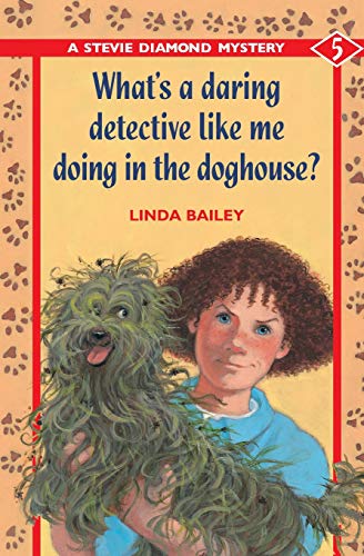 Imagen de archivo de What's a Daring Detective Like Me Doing in the Doghouse? (Stevie Diamond Mystery, A) a la venta por Orion Tech