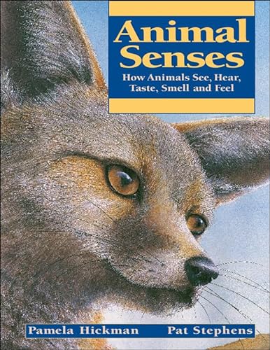 Stock image for Animal Senses: How Animals See, Hear, Taste, Smell and Feel (Animal Behavior) for sale by SecondSale