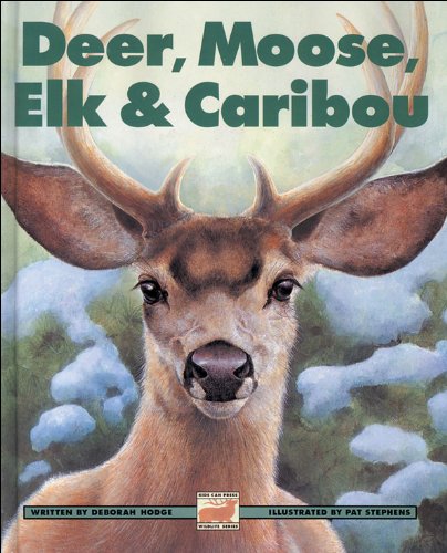 Stock image for Deer, Moose, Elk and Caribou (Kids Can Press Wildlife Series) for sale by GF Books, Inc.