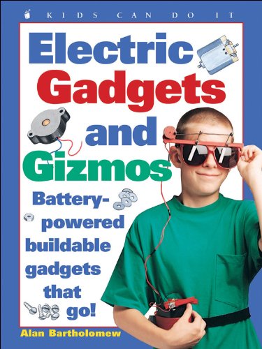 Stock image for Electric Gadgets and Gizmos: Battery-Powered Buildable Gadgets that Go! (Kids Can Do It) for sale by Your Online Bookstore