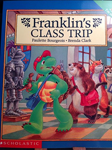 9781550744705: Franklin's Class Trip (Franklin the Turtle)
