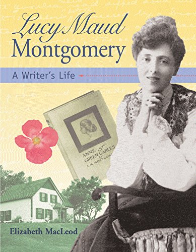 9781550744873: Lucy Maud Montgomery: A Writer’s Life (Snapshots: Images of People and Places in History)