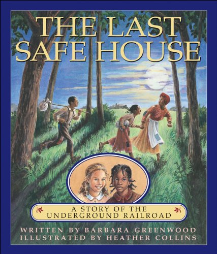 9781550745092: The Last Safe House: A Story of the Underground Railroad
