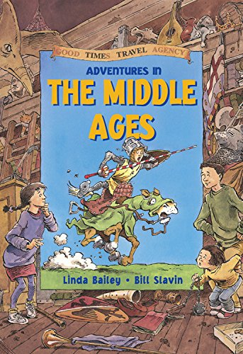 9781550745382: Adventures in the Middle Ages (Good Times Travel Agency)