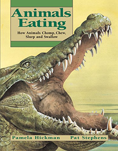 9781550745795: Animals Eating: How Animals Chomp, Chew, Slurp and Swallow (Animal Behavior)