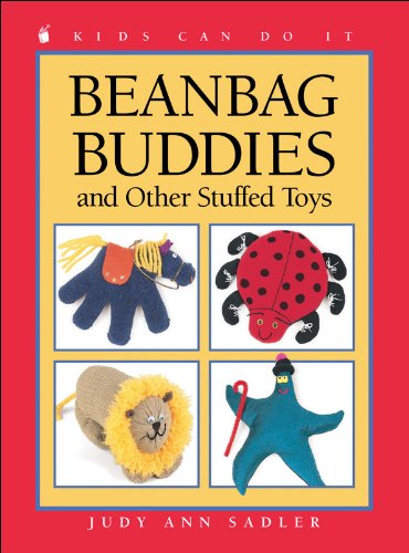 Stock image for Beanbag Buddies: and Other Stuffed Toys (Kids Can Do It) for sale by More Than Words