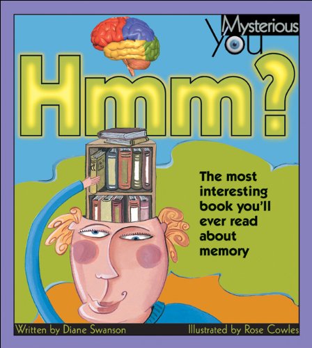 Beispielbild fr Hmm?: The Most Interesting Book You'll Ever Read about Memory (Mysterious You) zum Verkauf von Wonder Book