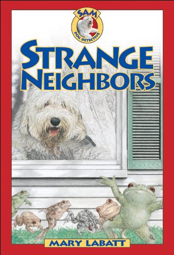 Strange Neighbors (Sam: Dog Detective) (9781550746037) by Labatt, Mary