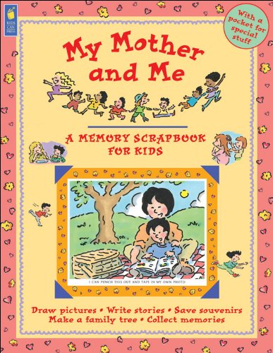 Stock image for My Mother and Me (A Memory Scrapbook for Kids) for sale by SecondSale