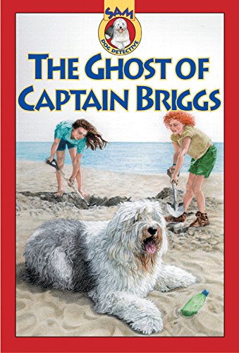 9781550746365: The Ghost of Captain Briggs (Sam, Dog Detective)