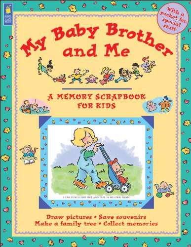 Stock image for My Baby Brother and Me (A Memory Scrapbook for Kids) for sale by Wonder Book