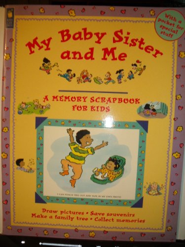 9781550746419: My Baby Sister and Me (A Memory Scrapbook for Kids)