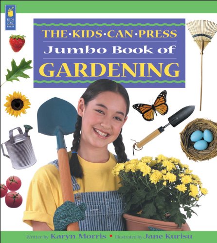 Beispielbild fr The Kids Can Press Jumbo Book of Gardening zum Verkauf von gigabooks