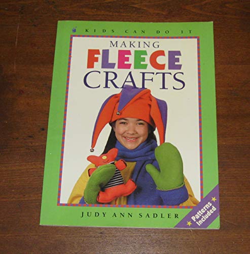 Imagen de archivo de Making Fleece Crafts (Kids Can Do It) a la venta por Bahamut Media