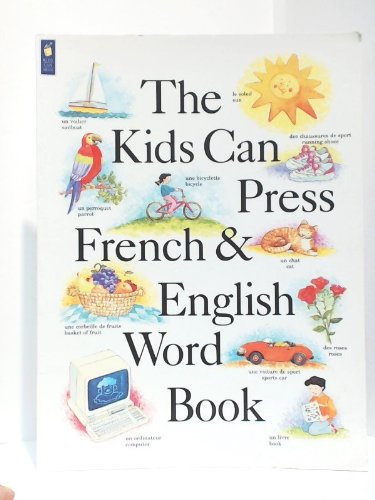 Stock image for Kids Can Press French & English Word Book, The for sale by HPB-Emerald