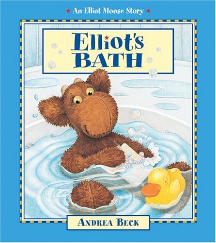 9781550748024: Elliot's Bath (Elliot Moose Story)