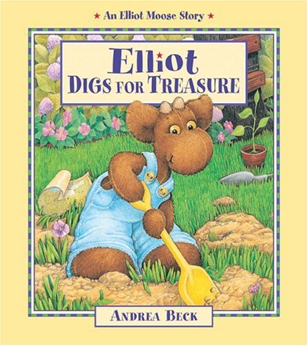 Beispielbild fr Elliot Digs for Treasure (An Elliot Moose Story) zum Verkauf von Books of the Smoky Mountains