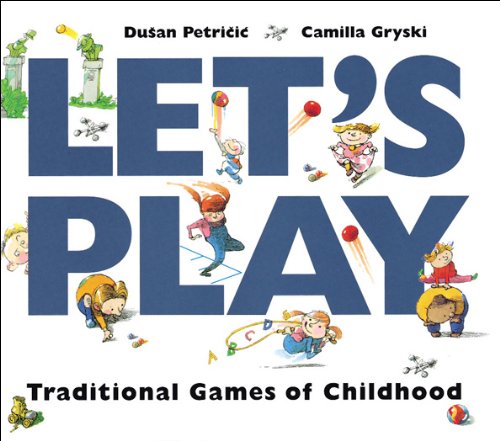 Beispielbild fr Let's Play: Traditional Games of Childhood zum Verkauf von HPB-Diamond