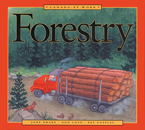 Beispielbild fr Forestry (Canada at Work) zum Verkauf von Zoom Books Company