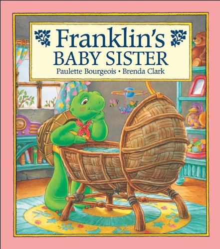 Beispielbild fr Franklin's Baby Sister zum Verkauf von Wally's Books