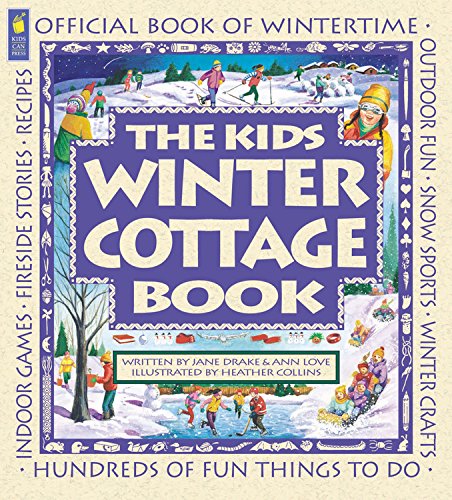 9781550748628: The Kids Winter Cottage Book (Family Fun)