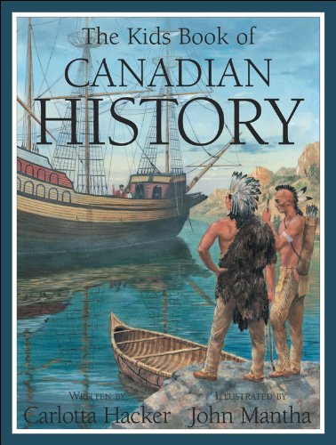 Imagen de archivo de The Kids Book of Canadian History a la venta por Ergodebooks