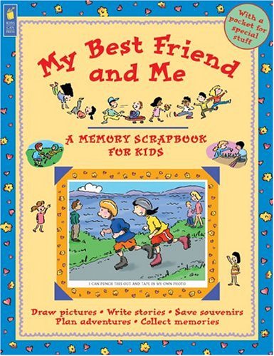 Imagen de archivo de My Best Friend and Me (A Memory Scrapbook for Kids) a la venta por Bookmonger.Ltd