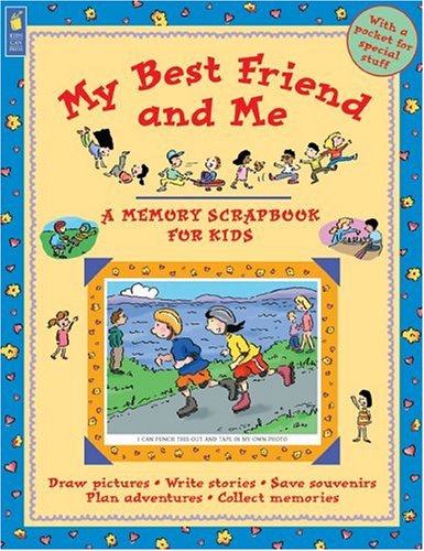Stock image for My Best Friend and Me (A Memory Scrapbook for Kids) for sale by Bookmonger.Ltd