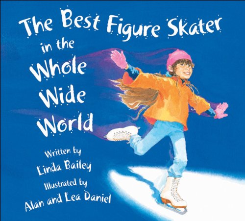 Stock image for The Best Figure Skater in the Whole Wide World for sale by Better World Books
