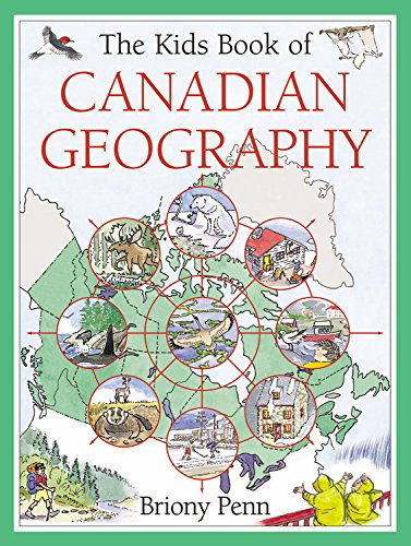 Beispielbild fr The Kids Book of Canadian Geography zum Verkauf von Better World Books: West