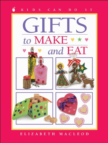 9781550749564: Gifts to Make and Eat (Kids Can Do It)