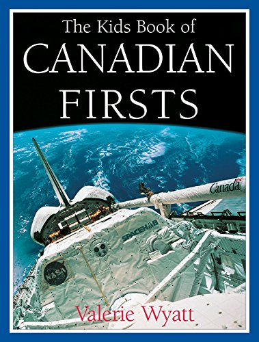 Beispielbild fr The Kids Book of Canadian Firsts zum Verkauf von Better World Books: West