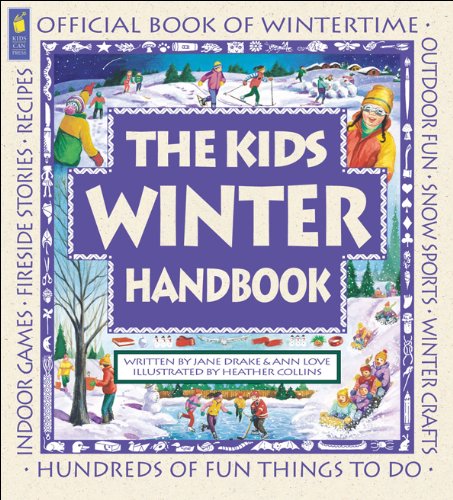 9781550749694: The Kids Winter Handbook, (Family Fun)