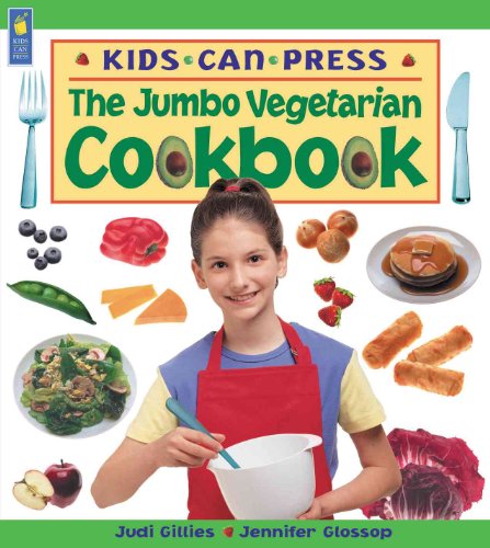 9781550749779: The Jumbo Vegetarian Cookbook (Kids Can Press Jumbo Books)