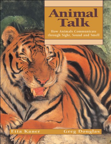 Stock image for Animal Talk : How Animals Communicate Through Sight, Sound and Smell for sale by Better World Books