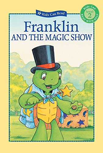 9781550749922: Franklin and the Magic Show (Kids Can Read!)