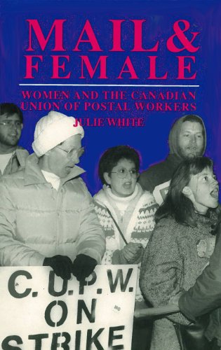 Beispielbild fr Mail and Female : Women and the Canadian Union of Postal Workers zum Verkauf von Better World Books