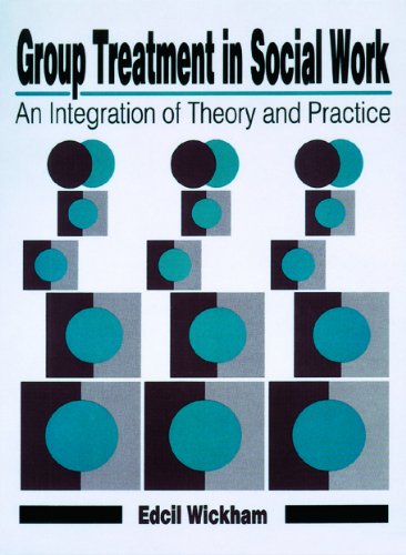 Stock image for Group Treatment in Social Work: An Integration of Theory and Practice for sale by Irish Booksellers