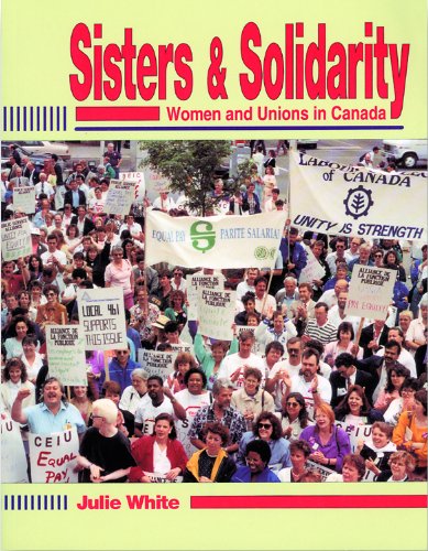 Stock image for Sisters and Solidarity: Women in Unions in Canada for sale by Benjamin Books