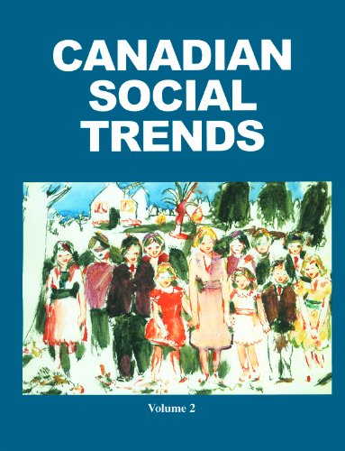 Canadian Social Trends: A Canadian Studies Reader, Volume 2