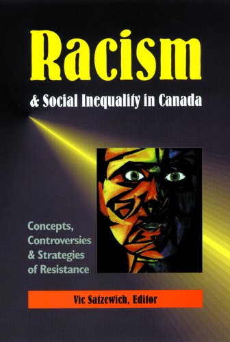 9781550771008: Racism & Social Inequality in Canada: Concepts, Controversies & Strategies of Resistance