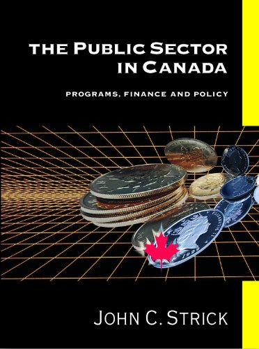 Stock image for Public Sector in Canada: Programs, Finance and Policy for sale by GF Books, Inc.